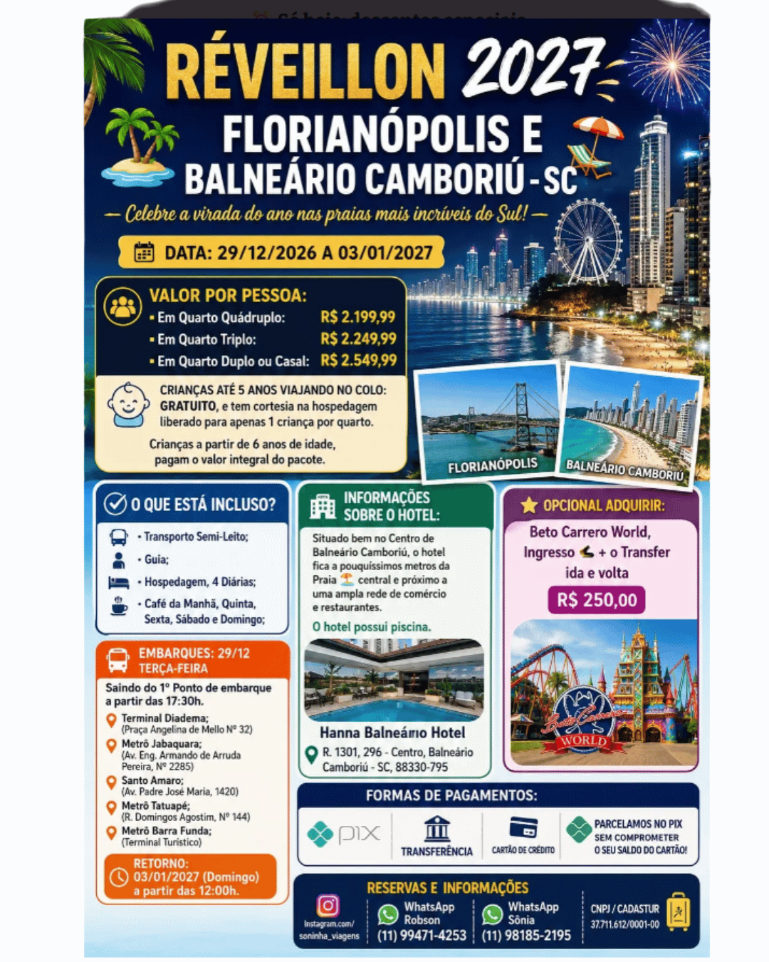 RÉVEILLON 2027 -FLORIANÓPOLIS E BALNEÁRIO CAMBORIÚ- SC